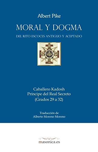 Moral y Dogma (Caballero Kadosh): Grados 29 a 32 von Ars Poetica