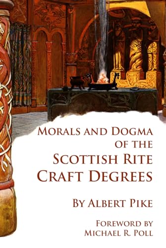 Morals and Dogma of the Scottish Rite Craft Degrees Morals and Dogma of the Scottish Rite Craft Degrees von Independently published