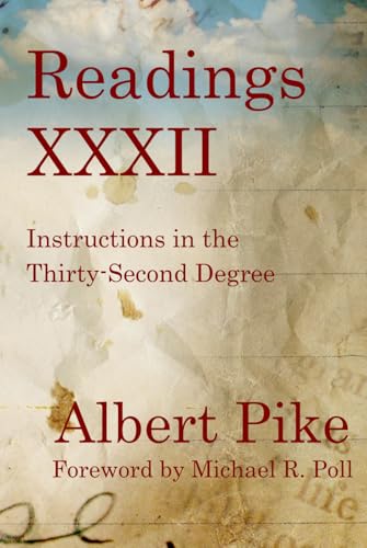 Readings XXXII: Instructions in the Thirty-Second Degree Readings XXXII: Instructions in the Thirty-Second Degree von Independently published