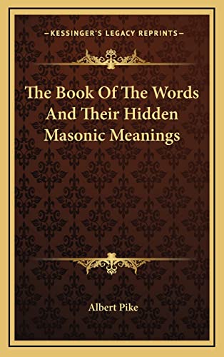 The Book Of The Words And Their Hidden Masonic Meanings The Book Of The Words And Their Hidden Masonic Meanings