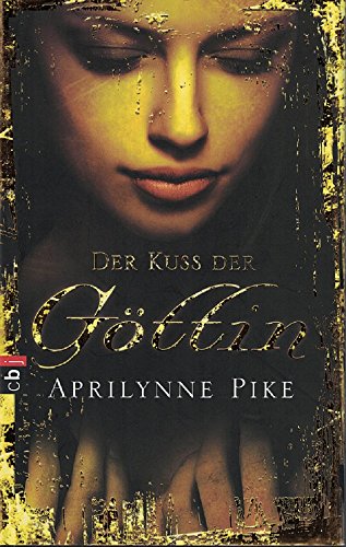 Der Kuss der Göttin (Die Göttin-Reihe, Band 1)
