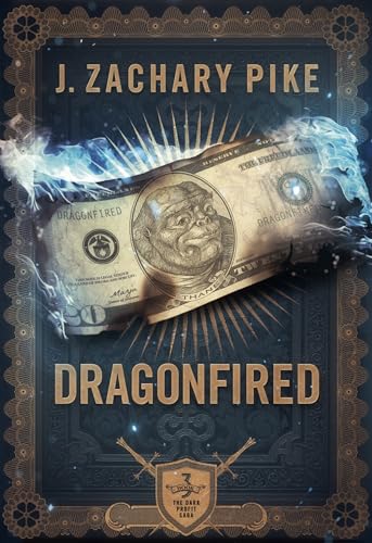 Dragonfired (Dark Profit Saga, 3)