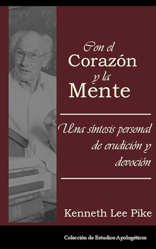 Con el corazón y la mente: Una síntesis personal de erudición y devoción von Editorial Doulos