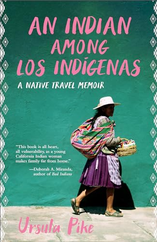 Indian among Los Indígenas: A Native Travel Memoir