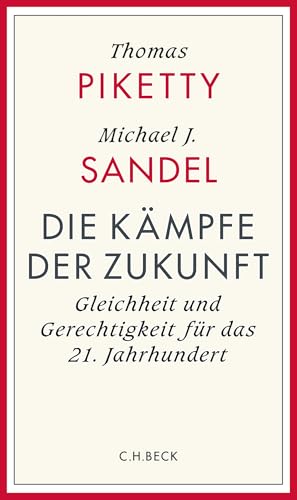 Die Kämpfe der Zukunft: Gleichheit und Gerechtigkeit im 21. Jahrhundert von C.H.Beck