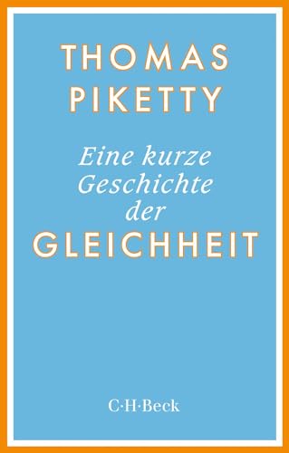 Eine kurze Geschichte der Gleichheit (Beck Paperback)