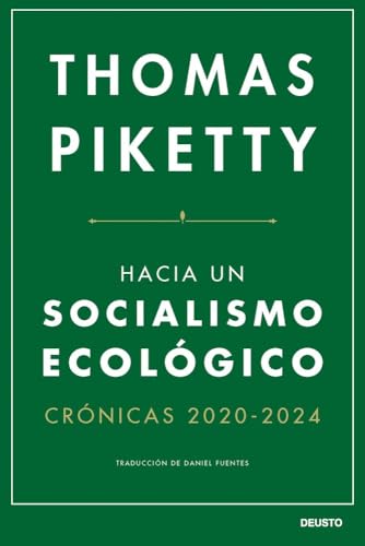 Hacia un socialismo ecológico: Crónicas 2020-2024 (Deusto) von Deusto