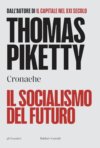 Il socialismo del futuro. Cronache (Gli scarabei) von Baldini + Castoldi