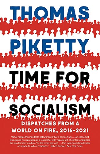 Time for Socialism: Dispatches from a World on Fire, 2016-2021 Time for Socialism: Dispatches from a World on Fire, 2016-2021 von Yale University Press