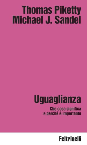 Uguaglianza. Che cosa significa e perché è importante (Idee) von Feltrinelli