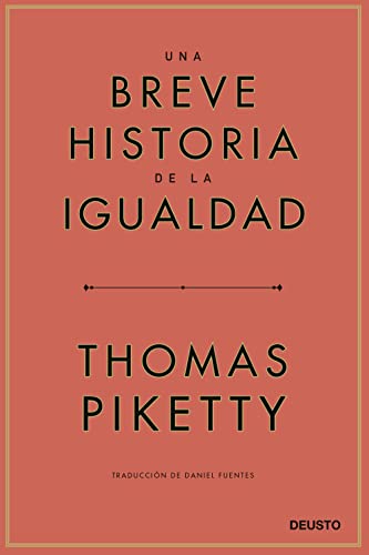 Una breve historia de la igualdad (Deusto)