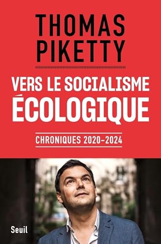 Vers le socialisme écologique: Chroniques 2020-2024 Vers le socialisme écologique: Chroniques 2020-2024 von SEUIL