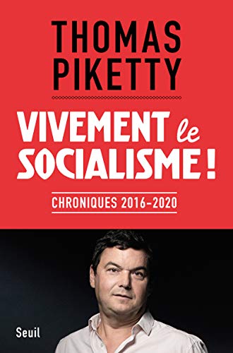 Vivement le socialisme !: Chroniques 2016-2020 von Seuil