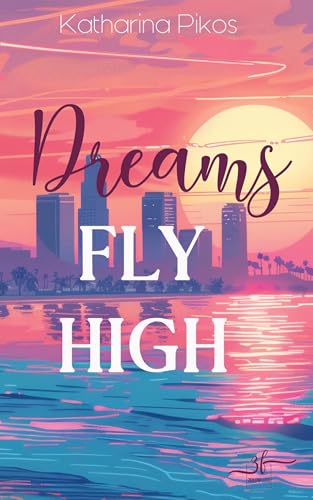 Dreams Fly High: Eine fesselnde New Adult Romance über Street Racing und Found Family: Eine fesselnde New Adult Romance über Street Racing und Found Family (Case & Everly, Band 2)