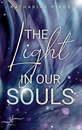 The Light in our Souls: New Adult Romance (Lani & Flynn, Band 1)