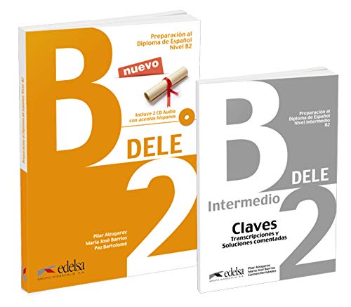 Pack DELE B2 (libro + claves): Pack: Libro + audio descargable + Claves - B2 (2019 ed.) (Preparación al Diploma de Español) von Edelsa-Grupo Didascalia,SA