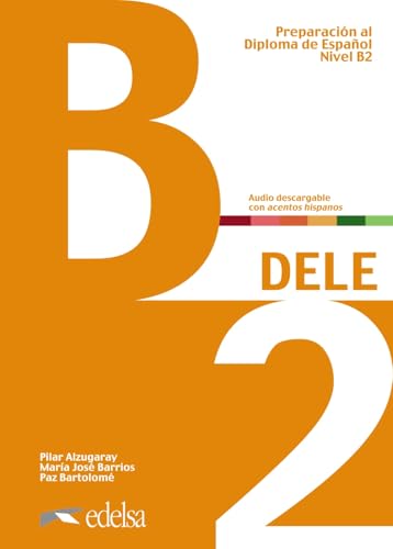 DELE - Preparación al Diploma de Español - Aktuelle Ausgabe - B2: Übungsbuch mit Audios online (DELE, Aktuelle Ausgabe, B2)