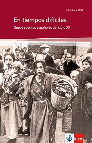 En tiempos difíciles: Schulausgabe für das Niveau B2. Spanischer Originaltext mit Annotationen (Biblioteca Klett)