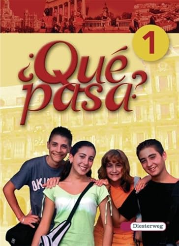 ¿Qué pasa? - Ausgabe 2006: Schulbuch 1: 2. Fremdsprache. Für Klassen 6 und 7 an Gymnasien und Gesamtschulen (¿Qué pasa?: Lehrwerk für Spanisch als 2. Fremdsprache ab Klasse 6 oder 7 - Ausgabe 2006) ¿Qué pasa? - Ausgabe 2006: Schulbuch 1: 2. Fremdsprache. Für Klassen 6 und 7 an Gymnasien und Gesamtschulen (¿Qué pasa?: Lehrwerk für Spanisch als 2. Fremdsprache ab Klasse 6 oder 7 - Ausgabe 2006)