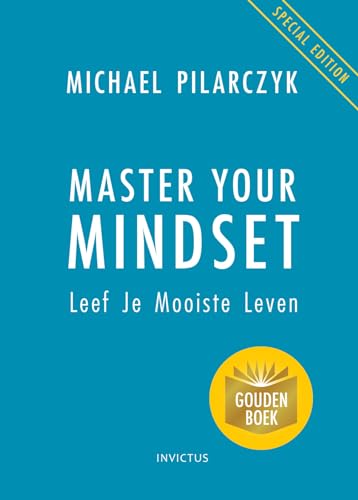 Master your mindset: leef je mooiste leven