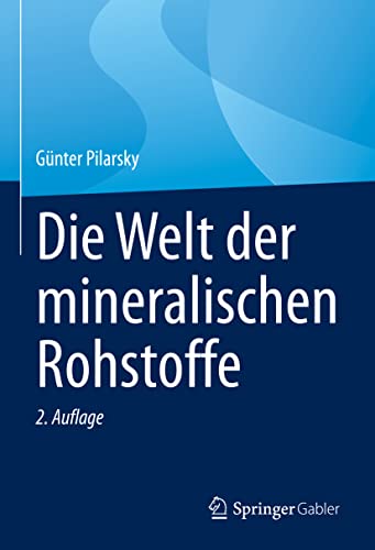 Die Welt der mineralischen Rohstoffe: Der Kampf um die wichtigsten mineralischen Ressourcen