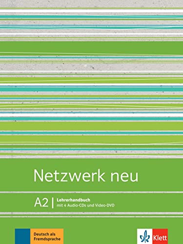 Netzwerk neu A2: Deutsch als Fremdsprache. Lehrerhandbuch mit 4 Audio-CDs und Video-DVD (Netzwerk neu: Deutsch als Fremdsprache) von Klett Sprachen GmbH