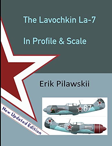 The Lavochkin La-7 In Profile & Scale von Lulu