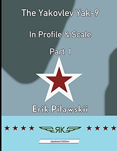 The Yakovlev Yak-9 In Profile & Scale Part I