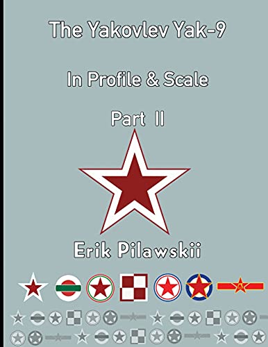 The Yakovlev Yak-9 In Profile & Scale Part II