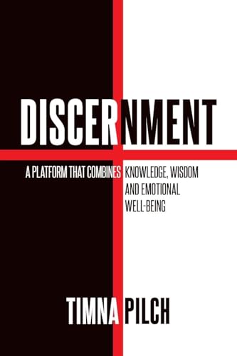 Discernment A Platform That Combines Knowledge, Wisdom And Emotional Well -Being von Hawes & Jenkins