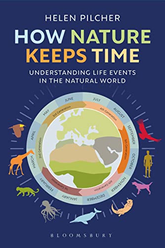 How Nature Keeps Time: Understanding Life Events in the Natural World von Bloomsbury Wildlife