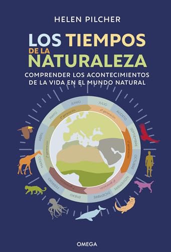 LOS TIEMPOS DE LA NATURALEZA: Comprender los acontecimientos de la vida en el mundo natural (CIENCIAS DE BIOLOGIA, Band 20) von EDICIONES OMEGA, S.A.