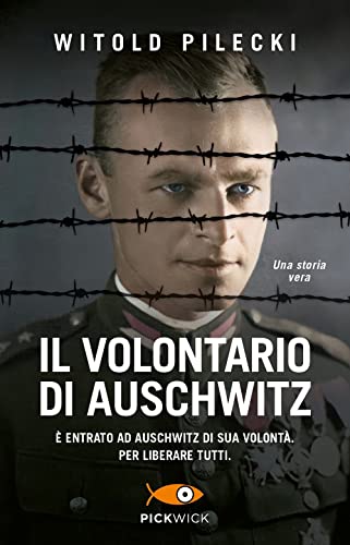 Il volontario di Auschwitz (Pickwick) von Piemme