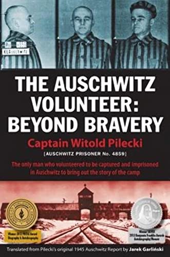 The Auschwitz Volunteer: Beyond Bravery