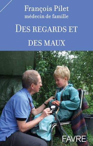 Des regards et des maux von FAVRE