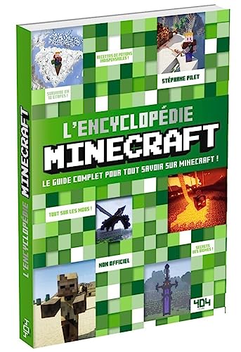 L'Encyclopédie Minecraft: Le guide complet pour tout savoir sur Minecraft ! von 404 EDITIONS
