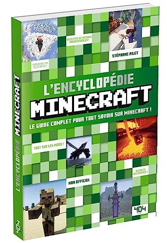L'Encyclopédie Minecraft: Le guide complet pour tout savoir sur Minecraft !