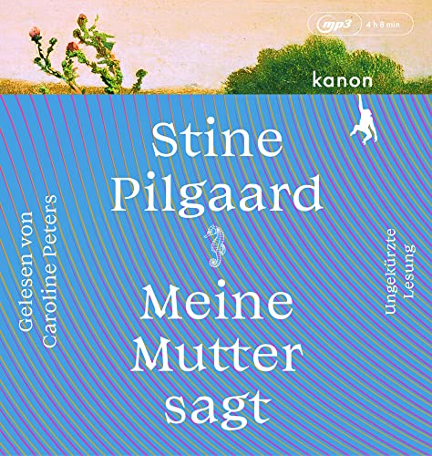 Meine Mutter sagt: Roman. Ungekürzte Lesung (1 MP3-CD)