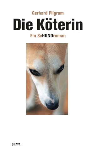 Die Köterin: Ein ScHundroman
