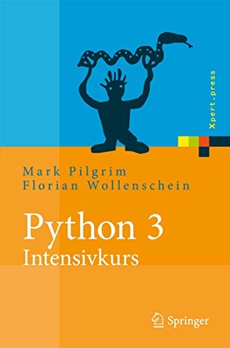 Python 3 - Intensivkurs: Projekte erfolgreich realisieren (Xpert.press) von Springer