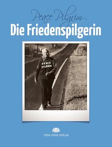 Die Friedenspilgerin von Yoga Vidya Verlag