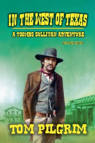 In The West of Texas (Toombs Sullivan, Band 7) von Outlaws Publishing LLC