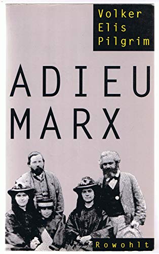 Adieu Marx: Gewalt und Ausbeutung im Hause des Wortführers