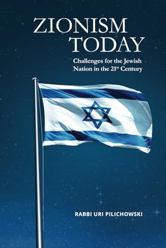 Zionism Today: Challenges for the Jewish Nation in the 21st Century