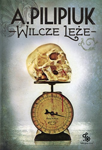 Wilcze leze (ŚWIATY PILIPIUKA)