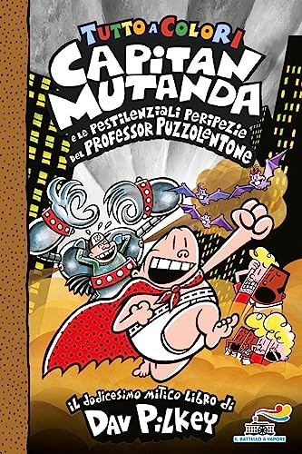 Capitan Mutanda e le pestilenziali peripezie del professore Puzzolentone (One shot) von Piemme