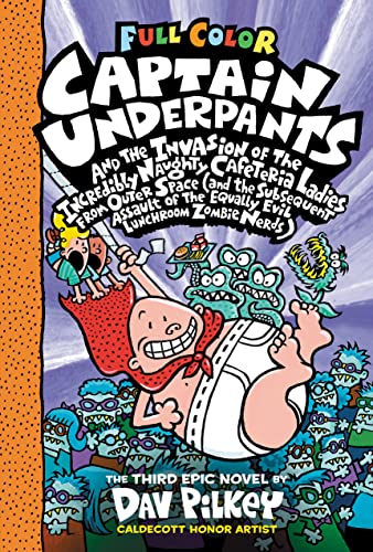 Captain Underpants and the Invasion of the Incredibly Naughty Cafeteria Ladies from Outer Space: Full Color (Captain Underpants, 3)
