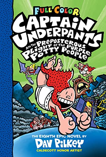 Captain Underpants and the Preposterous Plight of the Purple Potty People: Full Color (Captain Underpants, 8)