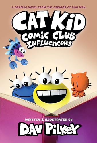 Cat Kid Comic Club 05: Influencers: A Graphic Novel from the creator of dog man (Cat Kid Comic Club: Tree-House Comix, Band 5)