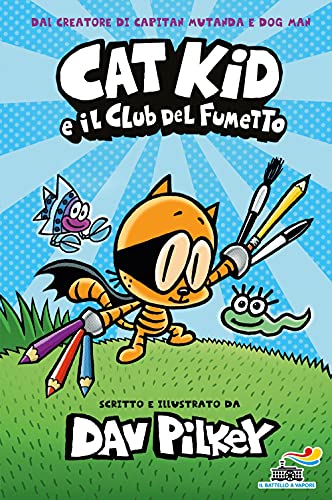 Cat Kid e il club del fumetto (Il battello a vapore. One shot) von Piemme